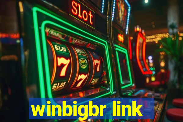 winbigbr link